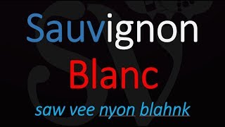 How do you pronounce Sauvignon Blanc [upl. by Sredna872]