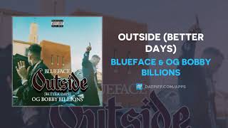 Blueface amp OG Bobby Billions  Outside Better Days AUDIO [upl. by Rivard]