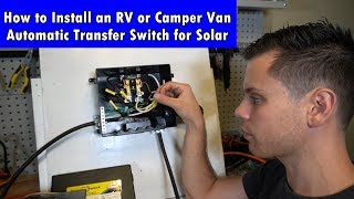 RV Solar Power How to Install an Automatic Transfer Switch to a Solar Inverter [upl. by Anirdnaxela]