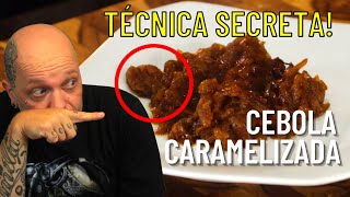 Como fazer Cebola Caramelizada PARA HAMBURGUER RÁPIDO 😮Técnica Secreta [upl. by Rab]