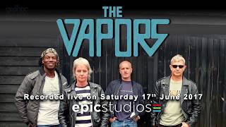 The Vapors  Recorded Live at Epic Studios [upl. by Lotta70]