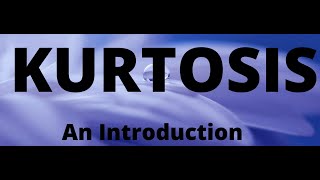 Introduction to Kurtosis What is Kurtosis [upl. by Adelpho615]