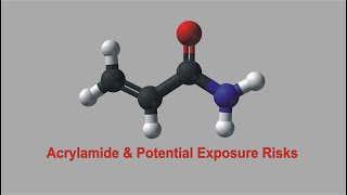 Acrylamide amp Potential Exposure Risks [upl. by Nyrret321]