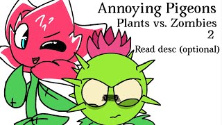 Annoying Pigeon  Plants vs Zombies   Animation meme  PvZ 2  Read desc optional [upl. by Arocat]