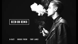 GEazy  Been On Remix ft Rockie Fresh amp Tory Lanez [upl. by Constantina]