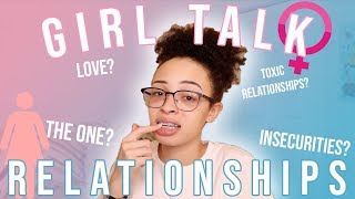 GIRL TALK Relationships 101  aliyah simone [upl. by Aramenta]