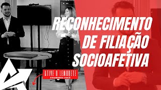 DIREITO DE FAMÍLIA Reconhecimento de filiação socioafetiva [upl. by Lesnah]