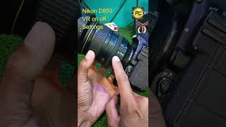 Nikon D850 VR Settings [upl. by Suilenroc338]