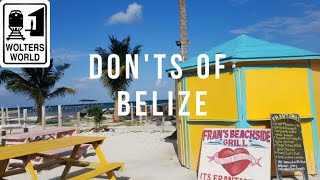 Visit Belize  What NOT to Do in Belize [upl. by Eph]