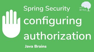 How to configure Spring Security Authorization  Java Brains [upl. by Wearing]