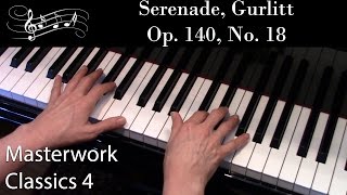 Serenade Op 140 No 18 Gurlitt Intermediate Piano Solo Masterwork Classics Level 4 [upl. by Booze]