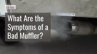 What Are The Symptoms of a Bad Muffler  Dependable Car Care  Ventura CA [upl. by Babby]