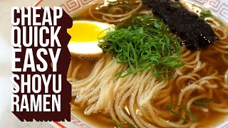 Cheap Quick and Easy Shoyu Ramen Recipe [upl. by Enyawd]