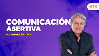 Comunicación Asertiva Jaime Lertora [upl. by Chu]