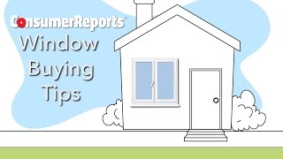 Window Shopping Tips  Consumer Reports [upl. by Assilla]