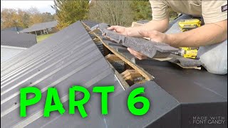 HOW TO INSTALL A METAL ROOF PART 6 [upl. by Annahoj503]