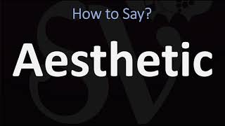 How to Pronounce Aesthetic CORRECTLY [upl. by Tnelc]