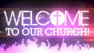 Welcome to Our Church 3 [upl. by Rehtaeh]