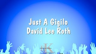 Just A Gigilo  David Lee Roth Karaoke Version [upl. by Schwinn]