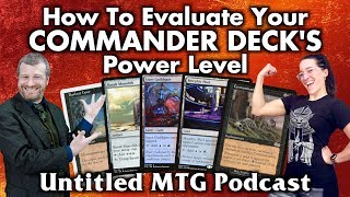 How To Evaluate Your Commander Decks Power Level  Untitled Magic The Gathering Podcast 1 [upl. by Lynnell]