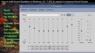 How to Add Sound Equalizer in Windows 10  7 PC amp Laptop to Improve Sound Quality [upl. by Lynna239]