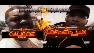 SMACK URL PRESENTS LOADED LUX VS CALICOE  URLTV [upl. by Waylon]