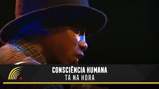 Consciência Humana Tá Na Hora  100 Favela [upl. by Ward]