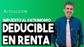 En una declaración de renta ¿se puede tomar como gasto deducible el impuesto al patrimonio [upl. by Yhtomot]