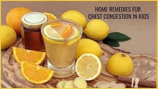 Home Remedies For Chest Congestion In Kids [upl. by Eilloh557]