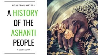 A History of the Ashanti [upl. by Tsnre]