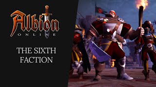 Albion Online  The Sixth Faction [upl. by Eetsirk127]