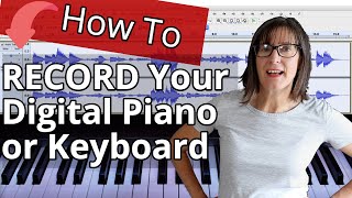 How To Record Digital PianoKeyboard in Audacity Garageband or Reaper [upl. by Eiddam96]