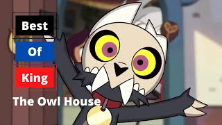 Best of King  The Owl House [upl. by Mathi]