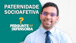 Paternidade socioafetiva O que é Como fazer o reconhecimento [upl. by Lareine]