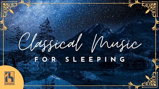 Classical Music for Sleeping [upl. by Aicsila]