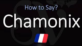 How to Pronounce Chamonix CORRECTLY [upl. by Handler]