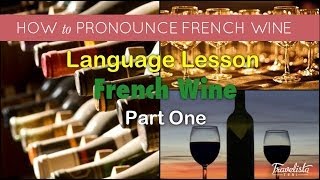 French Wine Pronunciation [upl. by Chivers]