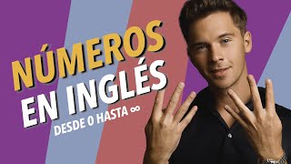 Los NÚMEROS en inglés ¡Del 0 al infinito [upl. by Conner]