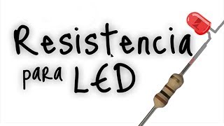 Cómo calcular resistencia para LEDs [upl. by Adnilema]