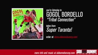 Gogol Bordello  Tribal Connection Official Audio [upl. by Lseil]