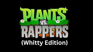 Plants VS Rappers Whitty Edition Trailer [upl. by Atinele864]