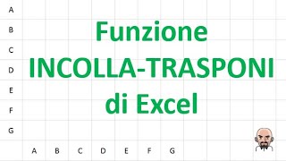 Funzione incollatrasponi di Excel [upl. by Ayrad]